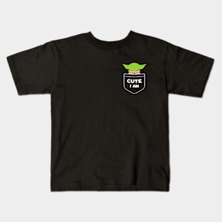 Cute , I am. The Child in your pocket Kids T-Shirt